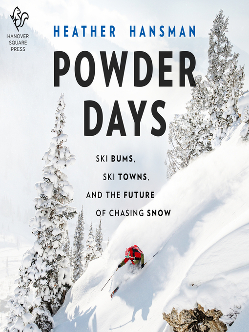 Title details for Powder Days by Heather Hansman - Available